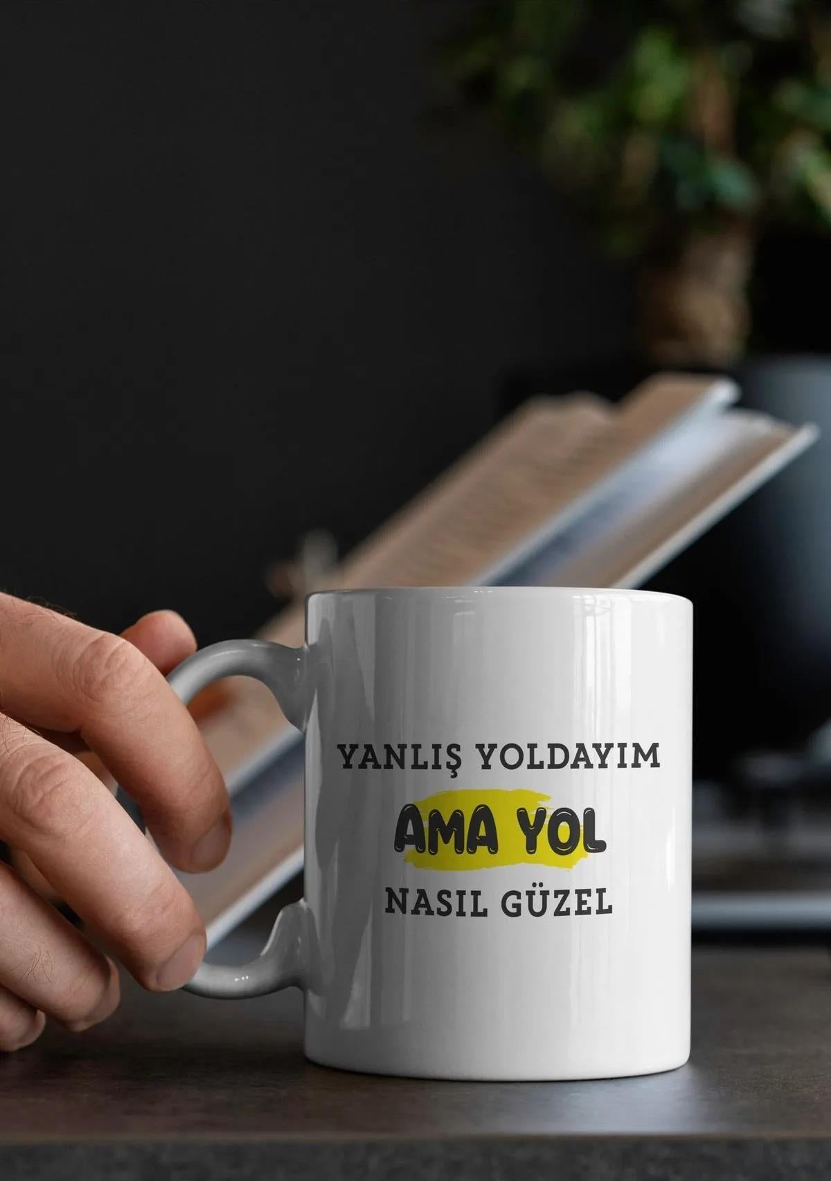 ESC BUTİK Yanlış Yoldayım Ama Yol Nasıl Güzel Baskılı Kupa Bardak