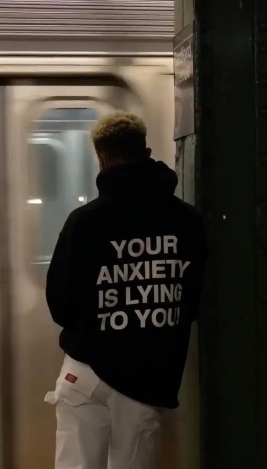 ESC BUTİK Your Anxiety Is Lying To You Oversize Unisex Hoodie